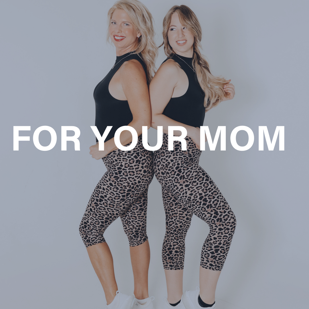 FOR YOUR MOM
